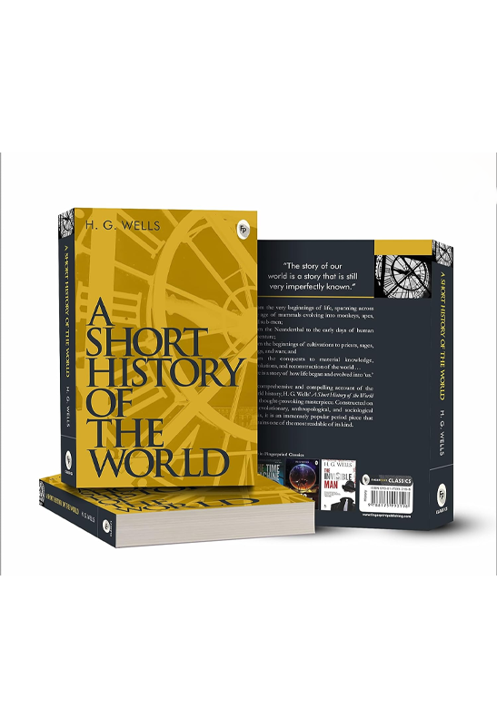 A Short History of the World by H.G. Wells - A Masterpiece on World History